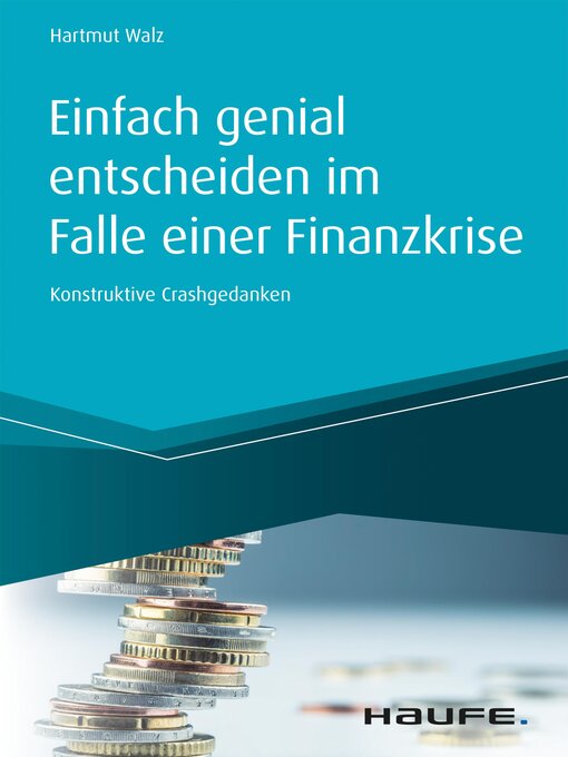 Title details for Einfach genial entscheiden im Falle einer Finanzkrise by Hartmut Walz - Available